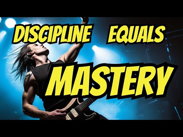 Discipline Equals Mastery: The Secret to Greatness