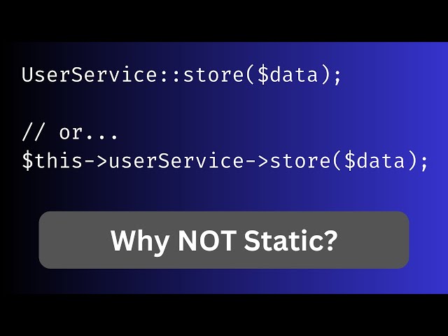 Static Methods in Laravel/PHP: When and How?