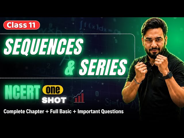 Sequences & Series One Shot 🔥 Class 11 Maths | Sequences & Series Class 11 | All About Mathematics