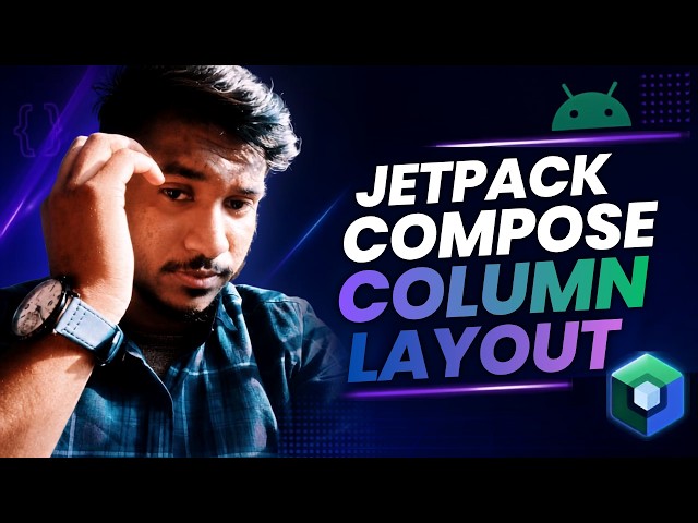Jetpack Compose Column Tutorial | All Important Properties Explained 🚀 (Bangla)