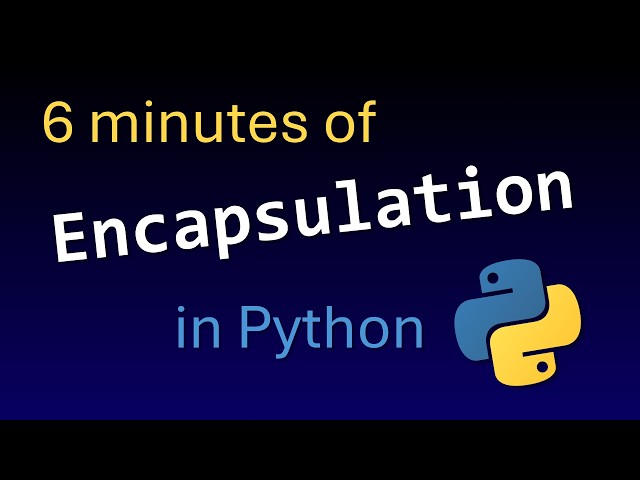 Python Encapsulation short tutorial