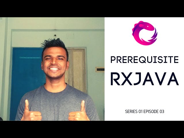 #3 RxJava -  Prerequisite: 3 things you should know + BONUS