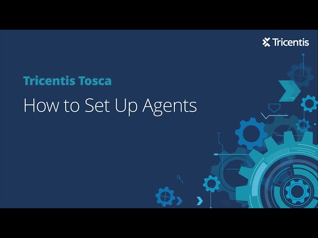 Tricentis Tosca Cloud Deployment - How to Set Up Agents