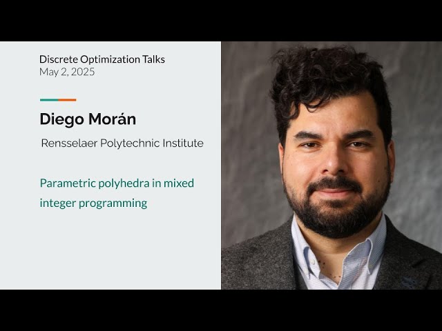 Diego Morán - Parametric polyhedra in mixed-integer programming