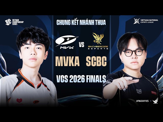 MVKA vs SCBC (BO5) | VCS 2026 FINALS - CHUNG KẾT NHÁNH THUA | 27.09.2026