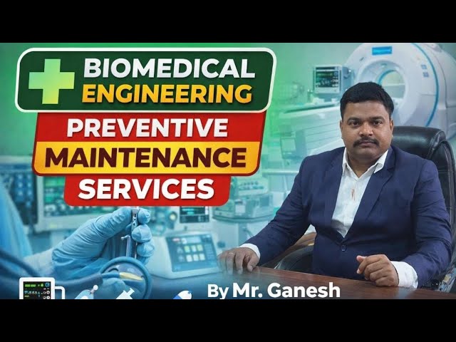 👉 “Preventive Maintenance in Biomedical Engineering | Real Hospital Strategy”