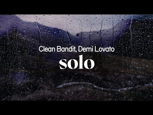 clean bandit, demi lovato - solo (lyrics)