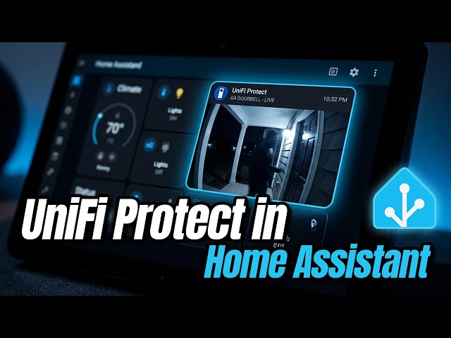 How to Add UniFi Protect to Home Assistant (Full Setup)