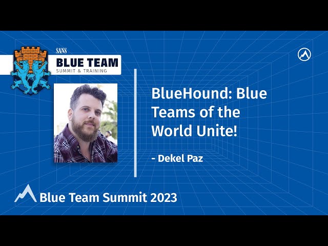 BlueHound: Blue Teams of the World Unite!