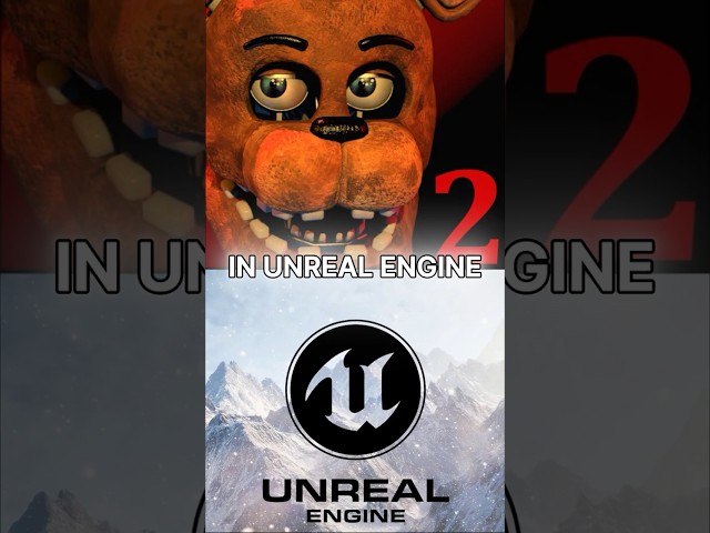 Recreating FNAF 2 in Unreal Engine