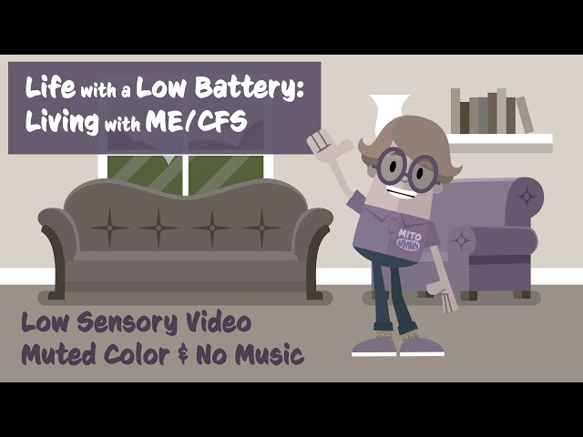Life with a Low Battery: Living with ME/CFS (Muted Color No Music)