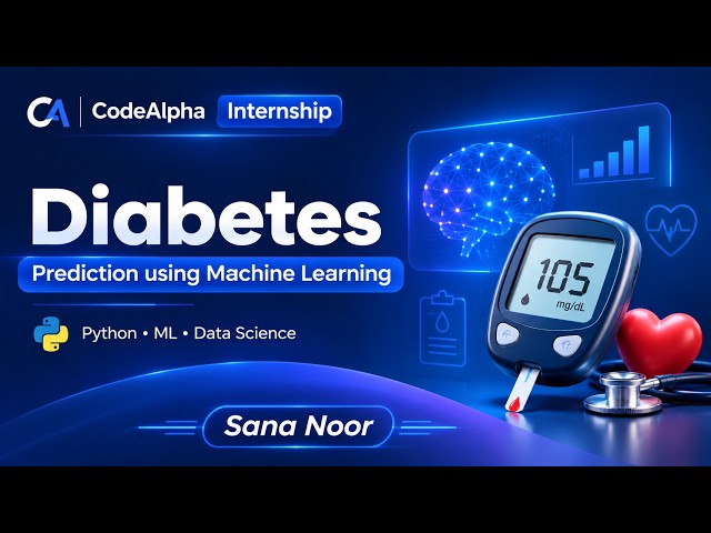 Diabetes Prediction Using Machine Learning | CodeAlpha Internship Project | Python