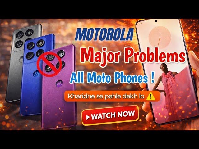 Watch This Before Buying ANY Motorola Phone in 2026! | Major Moto Issues 🚫| Motorola Phones #moto