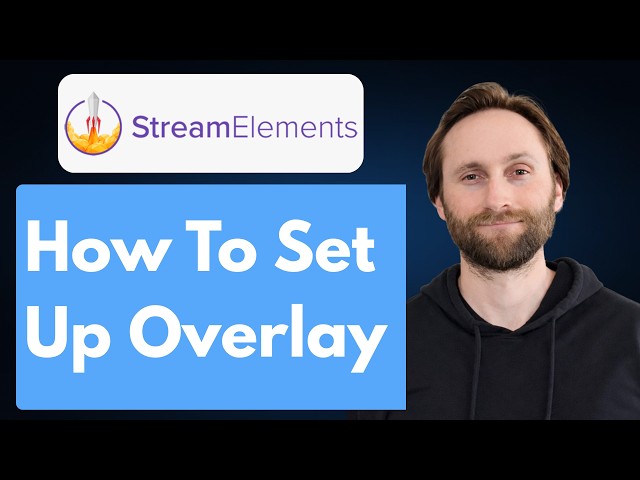How to Set Up StreamElements Overlay [2026 Guide]