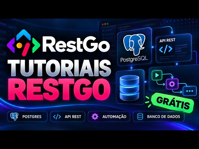 03 - RestGO: API REST com PostgreSQL, JWT e Workflows | Manual Completo