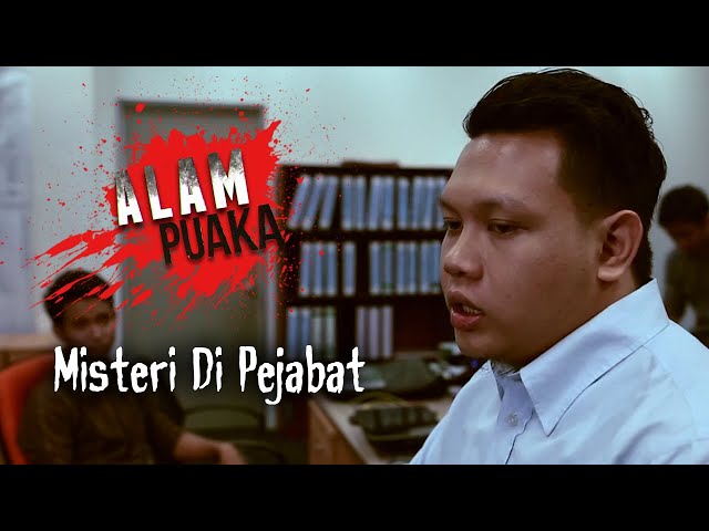 Alam Puaka: Misteri Di Pejabat