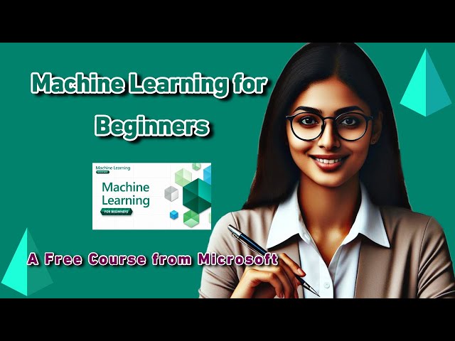 Machine Learning For Beginners | Microsoft Free Course