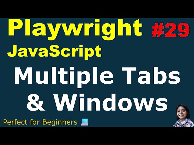 Playwright with JavaScript #29 | Handle Multiple Tabs & Windows | Browser Context Explained