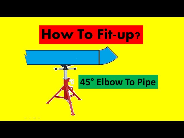 How to fit up pipe to 45 deg elbow?