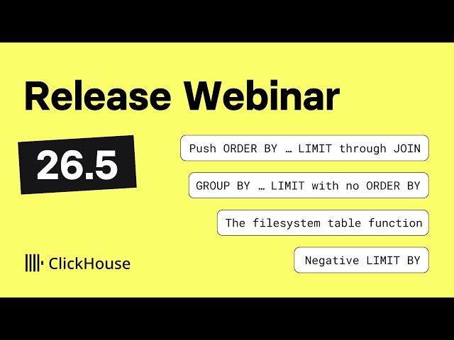 ClickHouse v26.5 Release Webinar