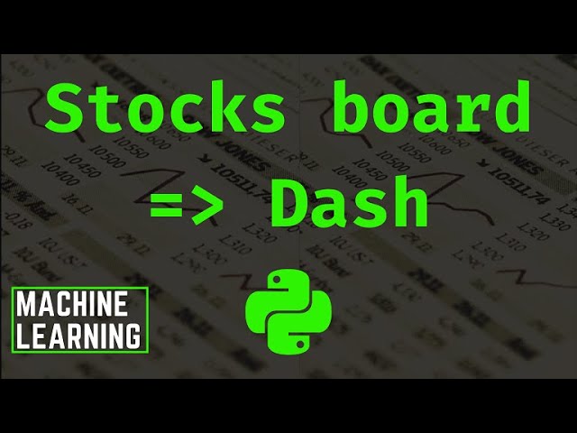 Python ML #01: How to visualize stock prices using Dash framework ?