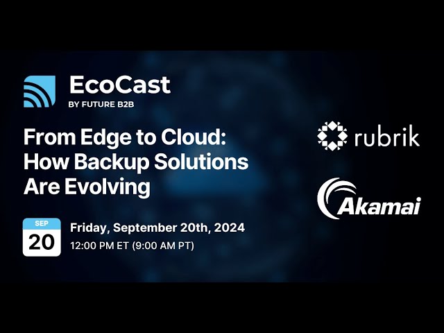 From Edge to Cloud: How Backup Solutions Are Evolving