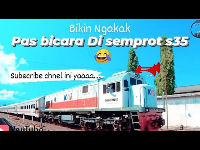 aksi kocakkk , mau ngomong di semprot s35 lokomotif sama masinis satu ini  ..  😂😂😂
