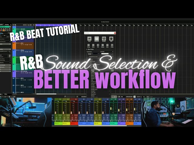 R&B Sound Selection and Workflow Tip