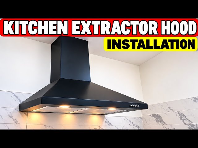 Kitchen extractor hood installation procedure || How to IInstall a kitchen extractor hood.