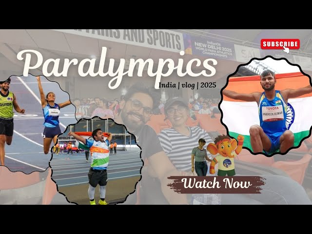 PARALYMPICS 2025| NEW DELHI JLN| India paralympics winners | World Para Athletics Championships