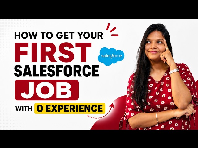 How to Get Your First Salesforce Job with ZERO Experience (Full Roadmap)