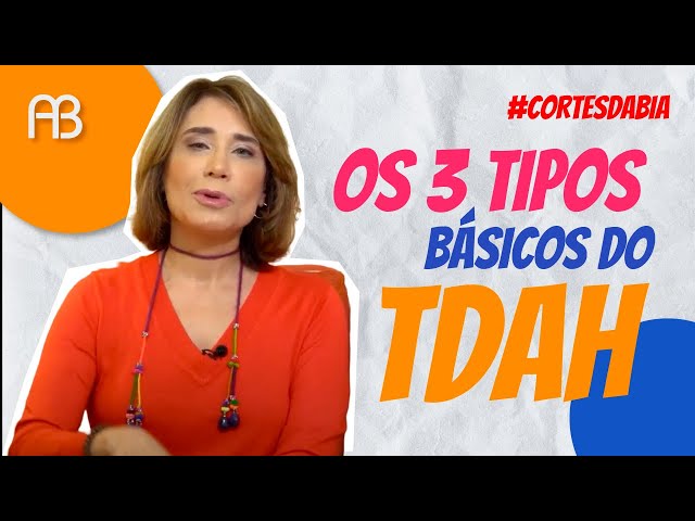 THE 3 BASIC TYPES OF ADHD IN CHILDHOOD | ANA BEATRIZ