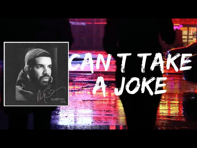 Cant Take A Joke (Lyrics) by Drake