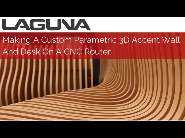 Making A Custom Parametric 3D Accent Wall And Desk | CNC Router