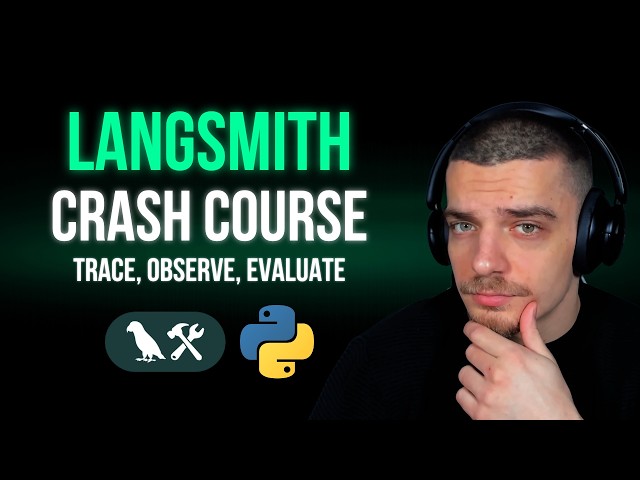 LangSmith Crash Course: LLMOps in Python