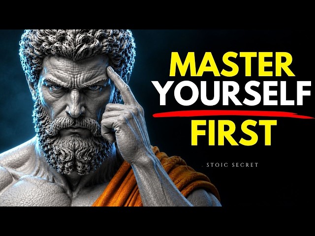MASTER YOURSELF FIRST — THEN NOTHING IN THIS WORLD CAN STOP YOU | Stoicism
