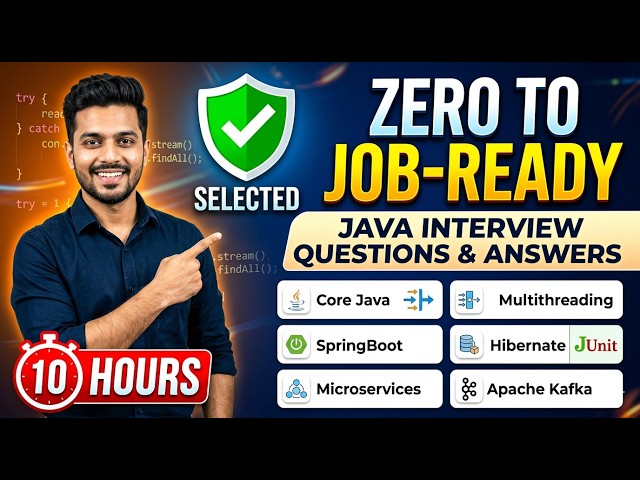 Java Interview Questions for Freshers & Experienced (10 Hours Full Course)