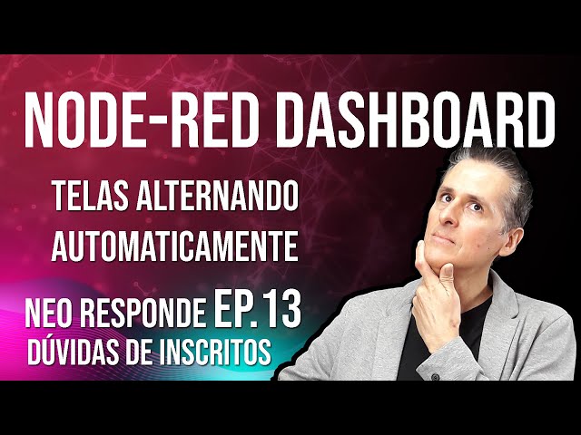 Dashboard with automatic transition between pages - Node-RED - Neo Responde EP.13