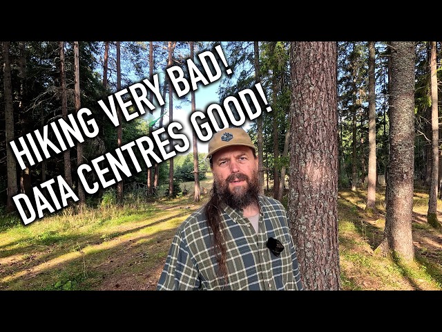 So hiking destroys nature, but data centres and wind farms are fine?