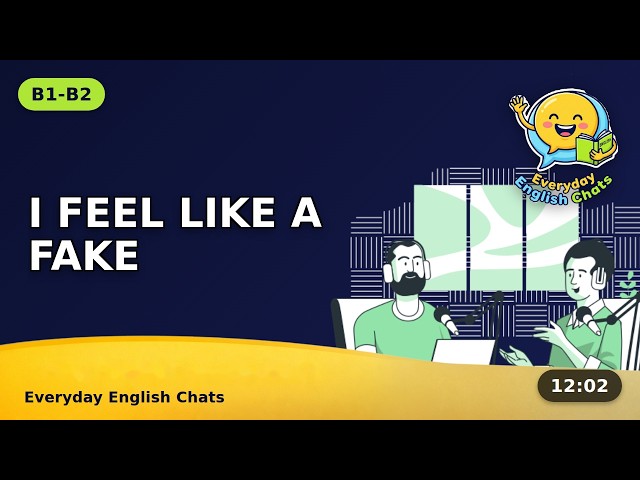 "What If They Find Out I'm Pretending?" – Imposter Syndrome at Work, B1-B2 Easy English Conversation