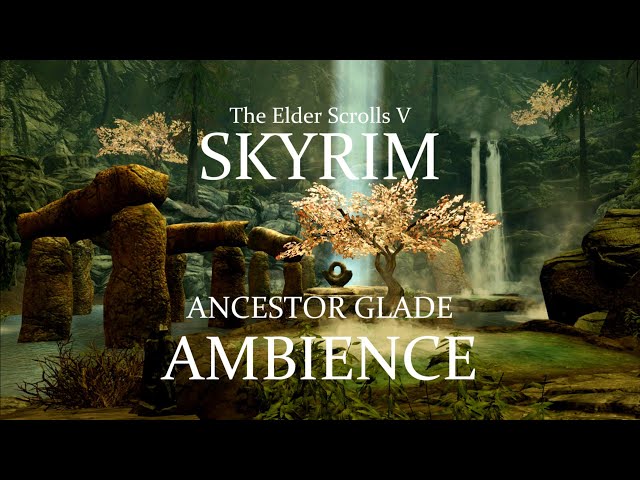 Skyrim - Ancestor Glade - Ambience & Relaxing Music