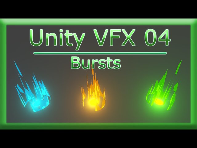 Becoming a Unity VFX Artist - 04 - Burst FX