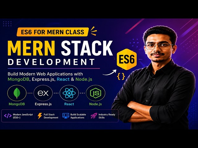Modern JavaScript ES6 for MERN Stack | Web Development Master Class with Live Project