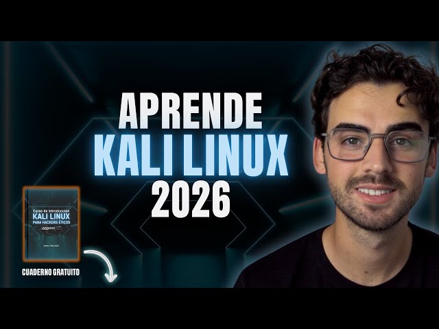 Curso KALI LINUX COMPLETO 2026 | Aprende HACKING ÉTICO