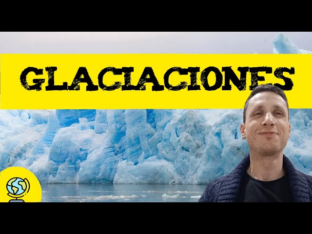 Glaciaciones 🧊 que son?