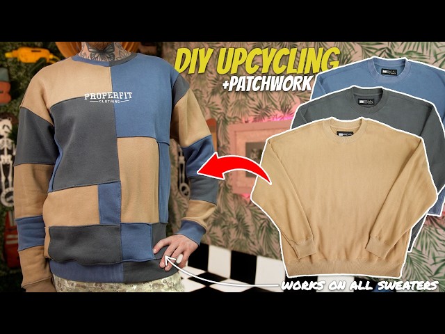 DIY Patchwork | Turning Old Clothes into a Custom Patch work Sweater | Step-By-Step Instructions