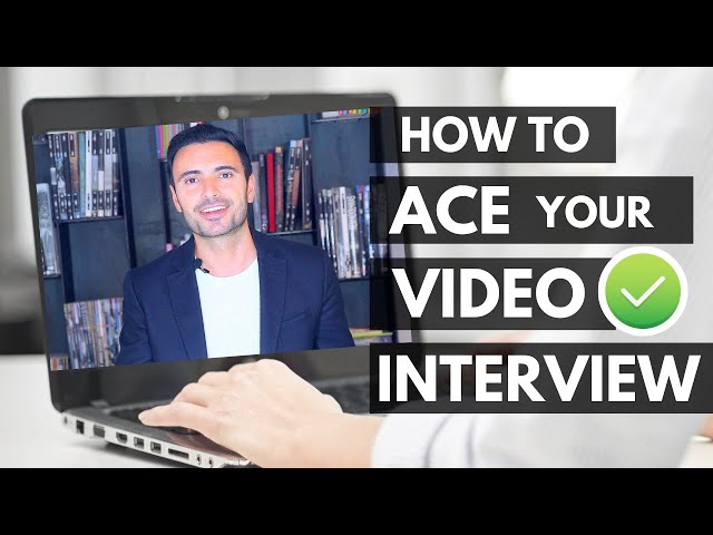 How To Stand Out In A Video Interview - Ace Your Video Interview