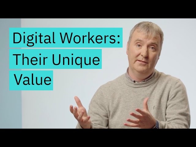 Why Digital Workers are Unique