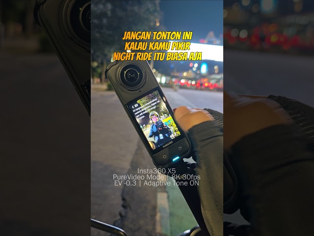 Jangan tonton ini kalau kamu pikir night ride itu biasa aja #insta360 #insta360x5 @insta360