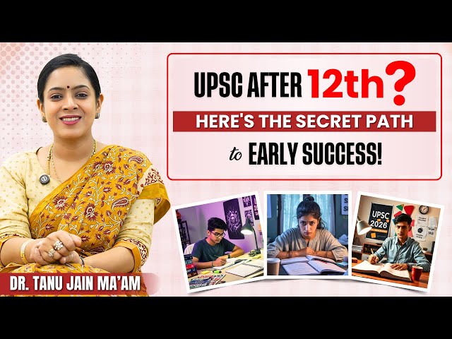 When Should You Start UPSC Prep? | After 12th or Graduation | Career Advice by Dr. Tanu Jain